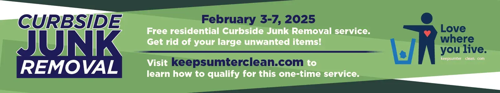 Banner for Curbside Junk Removal in Sumter, SC on Feb. 3-7, 2025