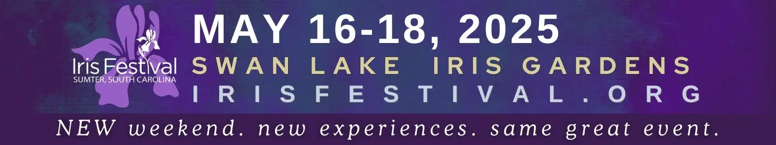 Banner for Sumter's Iris Festival at Swan Lake Iris Gardens on May 16-18, 2025.