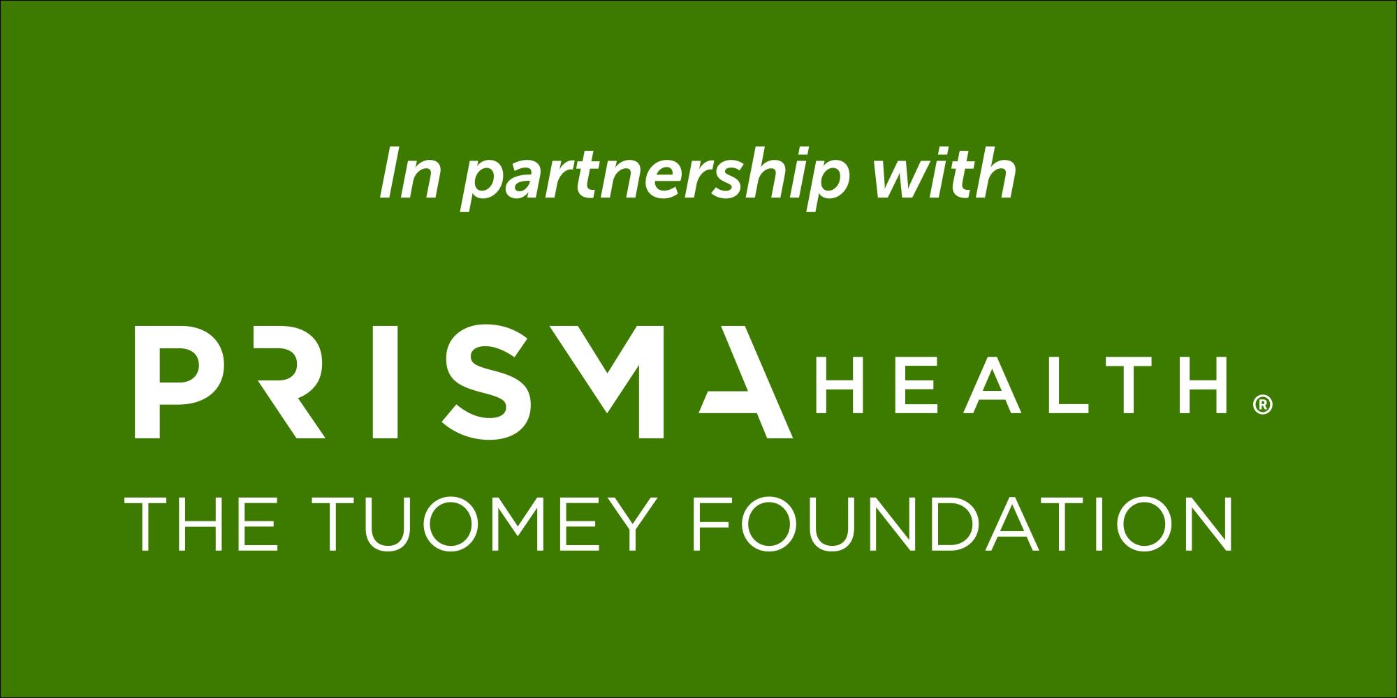 In Partnership with Prisma Health The Toumey Foundation